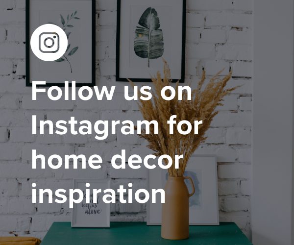 Follow us on Instagram for home decor inspiration